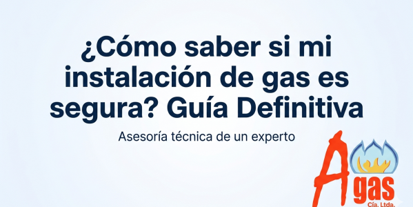 ¿Duermes tranquilo?  La Guía Definitiva para saber si tu Instalación de Gas es Segura